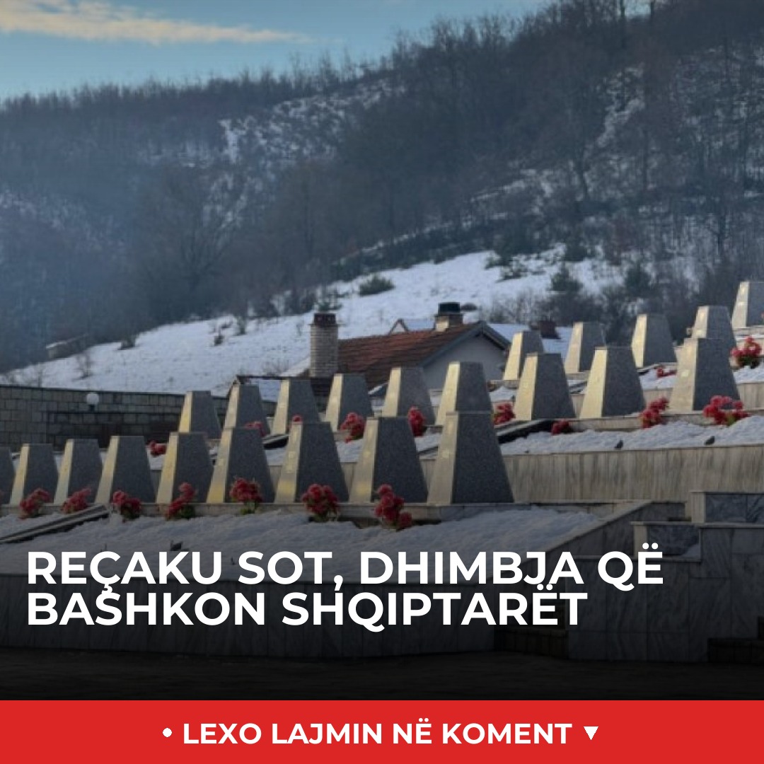 Reçaku sot, dhimbja që bashkon shqiptarët - Alb ShowBizzz